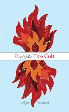 End of the Fire Cult by Angela Woodward Book Cover